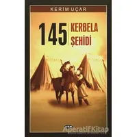 145 Kerbela Şehidi - Kerim Uçar - Asr Yayınları