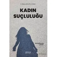 Kadın Suçluluğu - H. Dilara Ağaoğlu Canay - Astana Yayınları