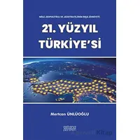 Milli Jeopolitika ve Jeostratejinin İnşa Zihniyeti: 21. Yüzyıl Türkiyesi