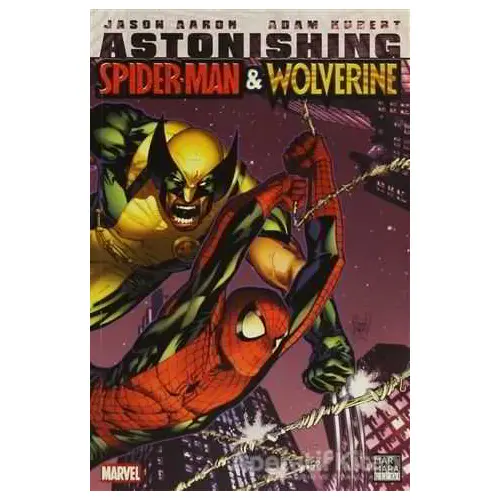 Astonishing : Spider-Man ve Wolverine - Jason Aaron - Marmara Çizgi