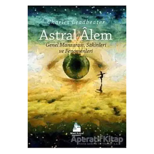 Astral Alem - Charles Leadbeater - Mavi Kalem Yayınevi