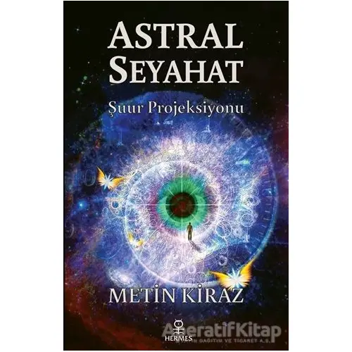 Astral Seyahat - Metin Kiraz - Hermes Yayınları