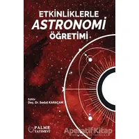 Etkinliklerle Astronomi Öğretimi - Sedat Karaçam - Palme Yayıncılık