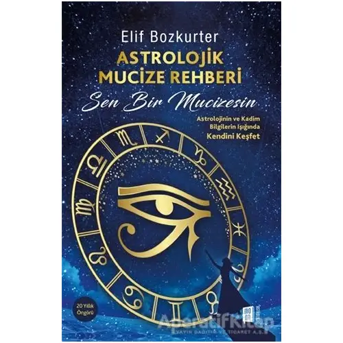 Astrolojik Mucize Rehberi - Elif Bozkurter - Mona Kitap