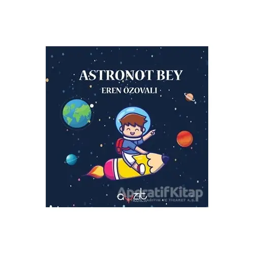 Astronot Bey - Eren Özovalı - Ayzıt Yayınları