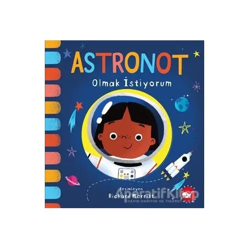 Astronot Olmak İstiyorum - Kolektif - Beyaz Balina Yayınları