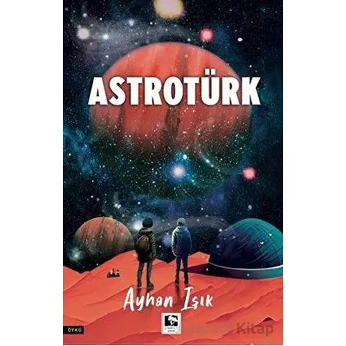 Astrotürk - Ayhan Işık - Çınaraltı Yayınları