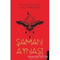 Şaman Aynası - Asu Mansur - Destek Yayınları