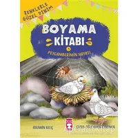 Renklerle Güzel Dinim Boyama Kitabı 5: Peygamberimin Hayatı - Asuman Kılıç - Timaş Çocuk