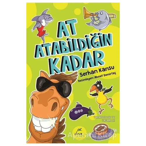 At Atabildiğin Kadar - Serhan Kansu - ELMA Yayınevi