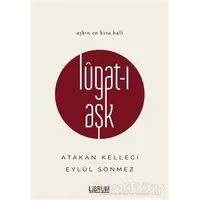 Lugat-ı Aşk - Atakan Kelleci - Librum Kitap