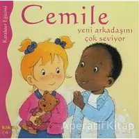 Cemile Yeni Arkadaşını Çok Seviyor - Aline de Petingy - Kaknüs Yayınları