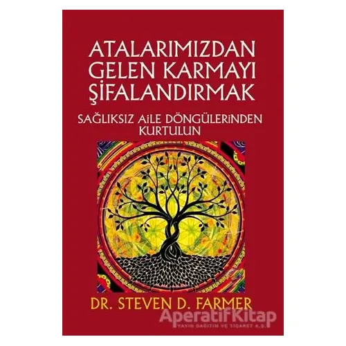 Atalarımızdan Gelen Karmayı Şifalandırmak - Steven D. Farmer - Ruh ve Madde Yayınları