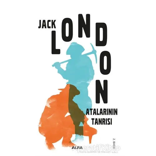 Atalarının Tanrısı - Jack London - Alfa Yayınları