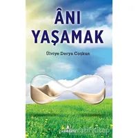 Anı Yaşamak - Ülviye Derya Coşkun - İskenderiye Yayınları