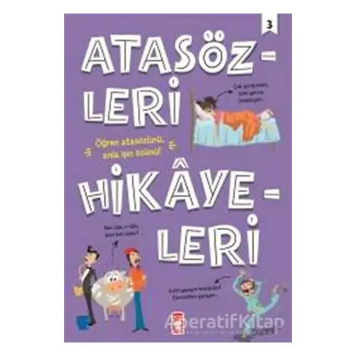 Atasözleri Hikayeleri 3 - Didem Demirel - Timaş Çocuk