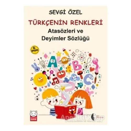 Atasözleri ve Deyimler Sözlüğü - Türkçenin Renkleri - Sevgi Özel - Kırmızı Kedi Çocuk