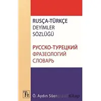 Rusça - Türkçe Deyimler Sözlüğü - Ö. Aydın Süer - Töz Yayınları