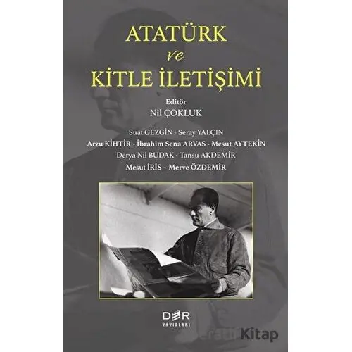 Atatürk ve Kitle İletişimi - Arzu Kihtir - Der Yayınları