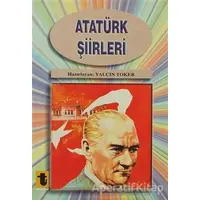 Atatürk Şiirleri - Yalçın Toker - Toker Yayınları