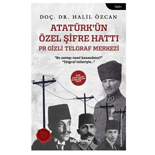 Atatürk’ün Özel Şifre Hattı - Halil Özcan - Telgrafhane Yayınları