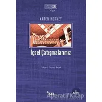 İçsel Çatışmalarımız - Karen Horney - Sel Yayıncılık