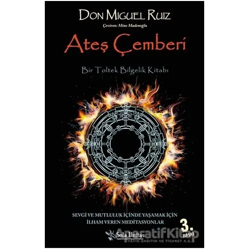 Ateş Çemberi - Don Miguel Ruiz - Sola Unitas