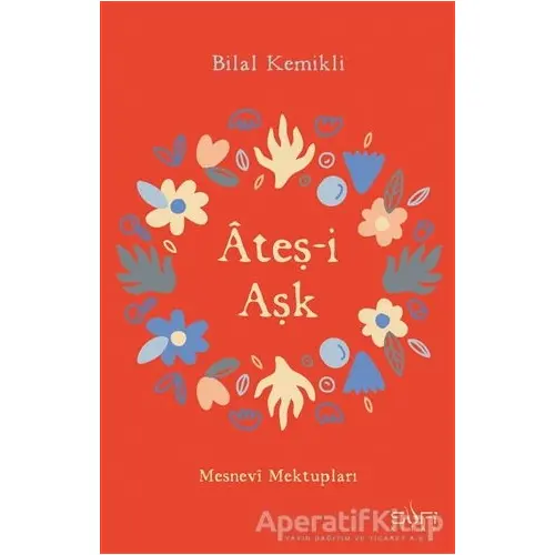 Ateş-i Aşk - Bilal Kemikli - Sufi Kitap