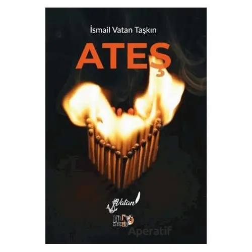 Ateş - İsmail Vatan Taşkın - Tilki Kitap