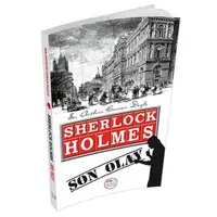 Son Olay - Sherlock Holmes - Maviçatı Yayınları