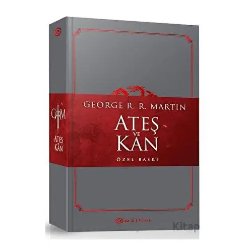 Ateş ve Kan - Özel Baskı - George R. R. Martin - Epsilon Yayınevi