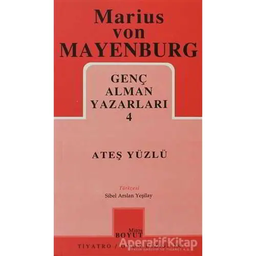 Ateş Yüzlü Genç Alman Yazarları 4 - Marius Von Mayenburg - Mitos Boyut Yayınları