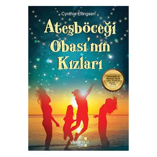 Ateşböceği Obası’nın Kızları - Cynthia Ellingsen - Yakamoz Yayınevi