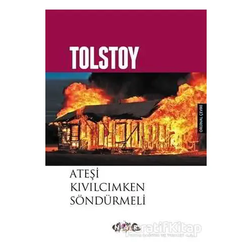 Ateşi Kıvılcımken Söndürmeli - Lev Nikolayeviç Tolstoy - Nar Yayınları