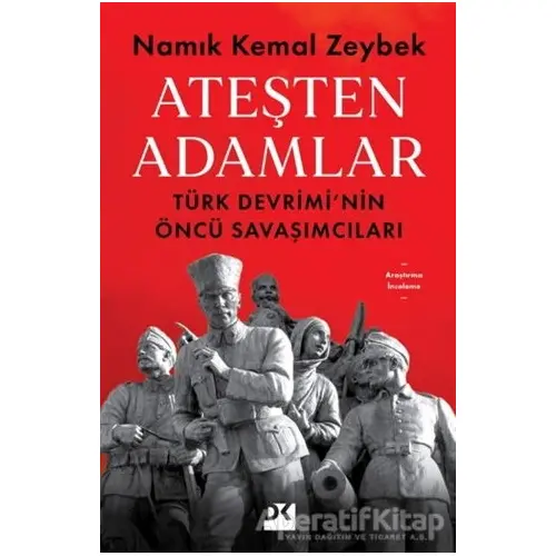 Ateşten Adamlar - Namık Kemal Zeybek - Doğan Kitap