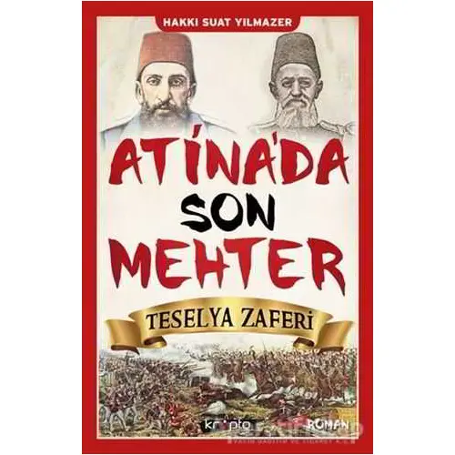 Atinada Son Mehter - Teselya Zaferi - Hakkı Suat Yılmazer - Kripto Basım Yayın