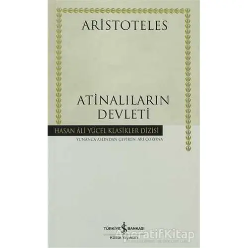 Atinalıların Devleti - Aristoteles - İş Bankası Kültür Yayınları