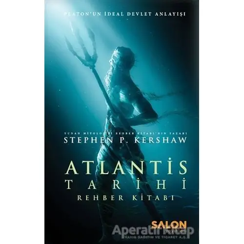 Atlantis Tarihi Rehber Kitabı - Stephen P. Kershaw - Salon Yayınları