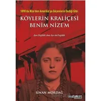 1890da Nizeden Amerikaya Göçenlerin Dediği Gibi: Köylerin Kraliçesi Benim Nizem