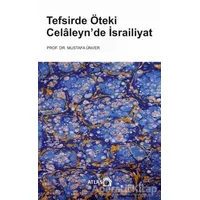 Tefsirde Öteki Celaleyn’de İsrailiyat - Mustafa Ünver - Atlas Kitap