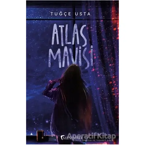 Atlas Mavisi - Tuğçe Usta - Mendirek Yayıncılık