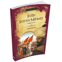 Fatih Sultan Mehmet (Padişahlar Serisi) Maviçatı Yayınları