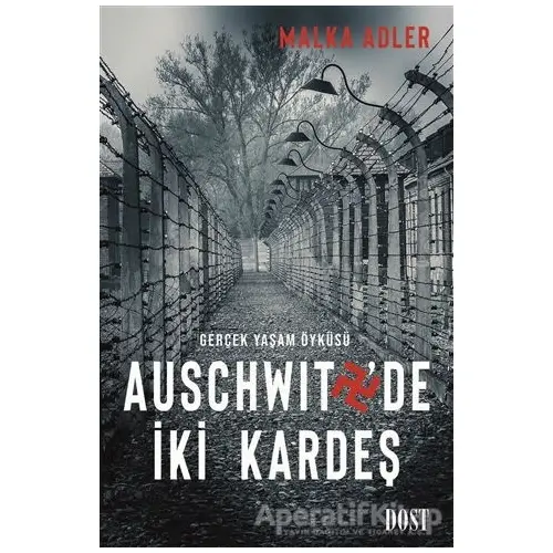 Auschwitzde İki Kardeş - Malka Adler - Dost Kitabevi Yayınları