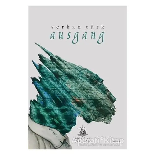 Ausgang - Serkan Türk - Yitik Ülke Yayınları