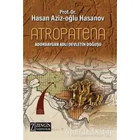 Atropatena - Hasan Aziz-oğlu Hasanov - Zengin Yayıncılık