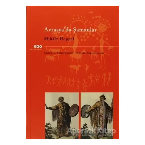 Avrasyada Şamanlar - Mihaly Hoppal - Yapı Kredi Yayınları