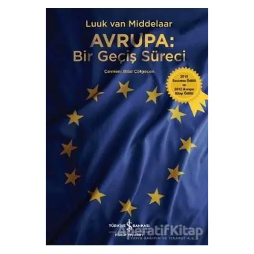 Avrupa: Bir Geçiş Süreci - Luuk van Middelaar - İş Bankası Kültür Yayınları