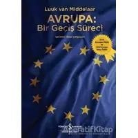 Avrupa: Bir Geçiş Süreci - Luuk van Middelaar - İş Bankası Kültür Yayınları