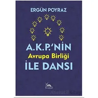 A.K.P.nin Avrupa Birliği İle Dansı - Ergün Poyraz - Sarmal Kitabevi