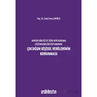 Avrupa Birliği ve Türk Veri Koruma Düzenlemeleri Kapsamında Çocuğun Kişisel Verilerinin Korunması